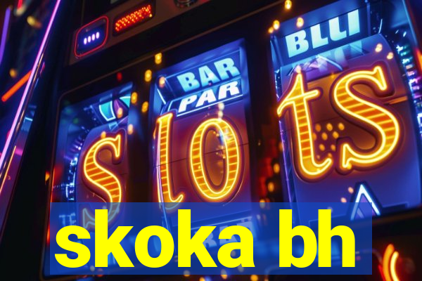 skoka bh